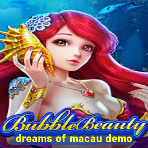 dreams of macau demo